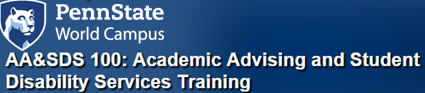 AA&SDS100 : Academic Advising and Student Disability Services Online Adviser Training
