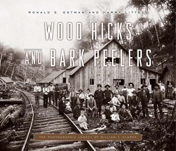 book cover for Wood Hicks and Bark Peelers featuring group photo of individuals near railroad tracks